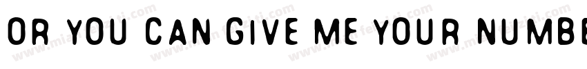 Or you can give me your number字体转换